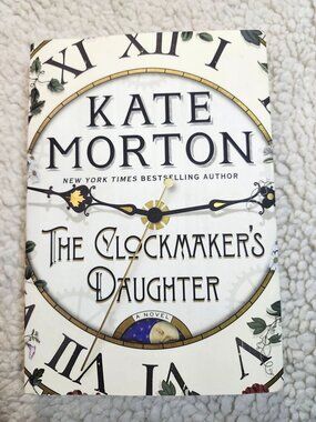Kate Morton The Clockmakers Daughter Paperback Atria 2018 Canadian Edition
